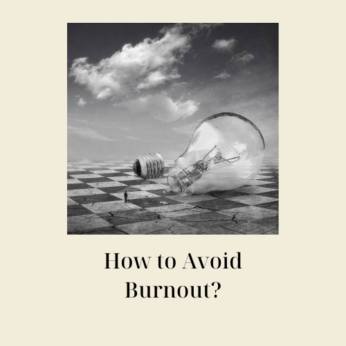 How to Avoid Burnout?